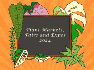 2024 Plant Markets, Fairs and Events